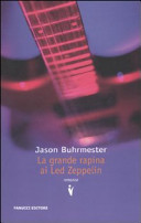 Copertina  La grande rapina ai Led Zeppelin : romanzo
