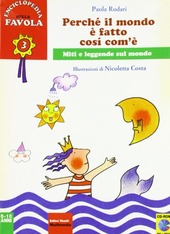 Copertina  Perché il mondo è fatto così com'è : miti e leggende sul mondo