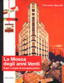 Copertina  La Mosca degli anni venti : sogni e utopie di una generazione