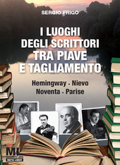 Copertina  I luoghi degli scrittori tra Piave e Tagliamento