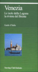 Copertina  Venezia : le isole della Laguna, la riviera del Brenta