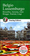 Copertina  Belgio, Lussemburgo : Bruxelles, Anversa, Gent, Brugge, Turnai, Liegi