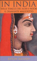 Copertina  In India sulle tracce del Koh-I-Noor : il diamante maledetto
