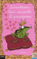 copertina Incantesimi, baci, ranocchi & principesse