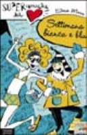 Copertina  Settimana bianca e blu (ma esiste davvero un mondo di riserva?)