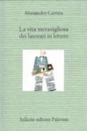 Copertina  La vita meravigliosa dei laureati in lettere
