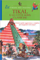 Copertina  Tikal e le città maya classiche