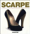 Copertina  Scarpe : storia di una meravigliosa ossessione