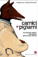 Copertina  Camici e pigiami : le colpe dei medici nel disastro della sanità italiana