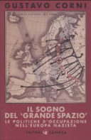 Copertina  Il sogno del \\grande spazio\\ : le politiche d'occupazione nell'Europa nazista