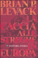 Copertina  La caccia alle streghe in Europa agli inizi dell'età moderna