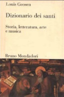 Copertina  Dizionario dei santi : storia, letteratura, arte e musica