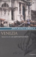 Copertina  Venezia : nascita di un mito romantico