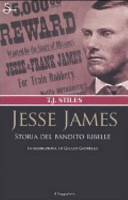 Copertina  Jesse James : storia del bandito ribelle