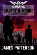 Copertina  Maximum ride. Salvare il mondo e altri sport estremi : romanzo