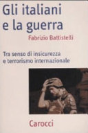 Copertina  Gli italiani e la guerra : tra senso di insicurezza e terrorismo internazionale