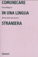 Copertina  Comunicare in una lingua straniera : dalla teoria alla pratica