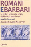 Copertina  Romani e barbari : le lettere latine alle origini dell'Europa, secoli V-VIII