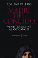 Copertina  Madri del Concilio : ventitrè donne al Vaticano II
