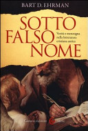 Copertina  Sotto falso nome : verità e menzogna nella letteratura cristiana antica