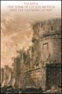 Copertina  Via Appia : the tomb of Cecilia Metella and the Castrum Caetani