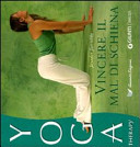 Copertina  Vincere il mal di schiena : con gli insegnamenti di Paramhansa Yogananda e Swami Kriyananda ; [Jayadev Jaerschky ; traduzione di Sahaja Mascia Ellero]