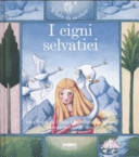 Copertina  I cigni selvatici : una fiaba
