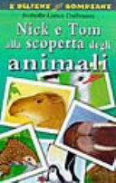 Copertina  Nick e Tom alla scoperta degli animali