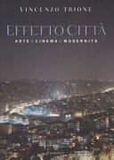 Copertina  Effetto città : arte, cinema, modernità