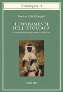 Copertina  I fondamenti dell'etologia : il comportamento degli animali e dell'uomo