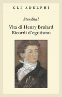 Copertina  Vita di Henry Brulard ; Ricordi d'egotismo