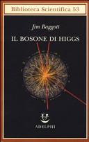 Copertina  Il bosone di Higgs : l'invenzione e la scoperta della \\particella di Dio\\