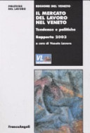 Copertina  Il mercato del lavoro nel Veneto : tendenze e politiche. Rapporto 2003