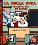 Copertina  La Mucca Moka maestra per un giorno