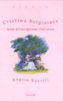 Copertina  Cristina Belgioioso : una principessa italiana