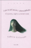 Copertina  I giorni dell'amore, i giorni dell'odio : Cleopatra, regina a diciott'anni