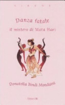 Copertina  Danza fatale : il mistero di Mata Hari