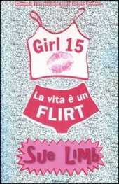 Copertina  Girl 15 : la vita è un flirt