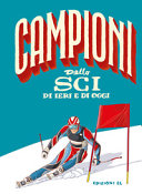 Copertina  Campioni dello sci di ieri e di oggi