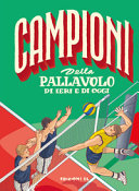 Copertina  Campioni della pallavolo di ieri e di oggi