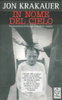 Copertina  In nome del cielo : una storia di fede violenta
