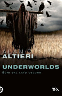 Copertina  Underworlds : echi dal lato oscuro