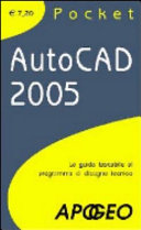 Copertina  Autocad 2005 : la guida tascabile al programma di disegno tecnico