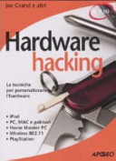 Copertina  Hardware hacking : le tecniche per personalizzare l'hardware