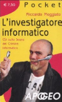 Copertina  L'investigatore informatico : CSI sulla scena del crimine informatico