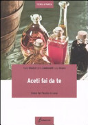 Copertina  Aceti fai da te : come far l'aceto in casa