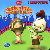 Copertina  Chicken little : amici per le penne