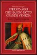 Copertina  I personaggi che hanno fatto grande Venezia