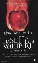 Copertina  La setta dei vampiri. La prescelta : romanzo