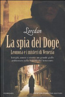 copertina La spia del Doge : Leonora e i misteri di Venezia